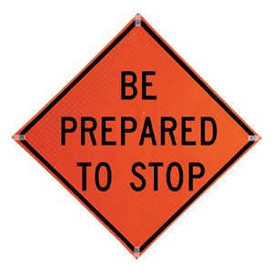 TrafFix: Vizcon Roll Up Sign, 36x36 Reflective PP HF Be Prepared to Stop (W3-4)
